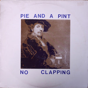 NO CLAPPING | PIE AND A PINT
