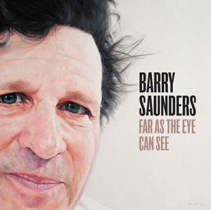 SAUNDERS BARRY | FAR AS THE EYE CAN SEE (DIGI)