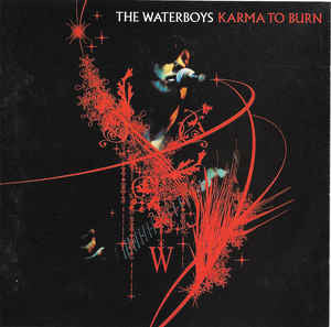 WATERBOYS | KARMA TO BURN (LIVE)