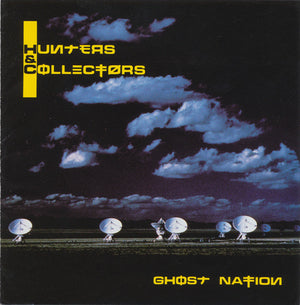 HUNTERS AND COLLECTORS | GHOST NATION