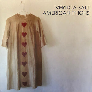 VERUCA SALT | AMERICAN THIGHS - 2014 REISSUE