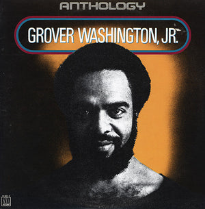 GROVER WASHINGTON JR | ANTHOLOGY - AU/NZ - BIT ROUGH