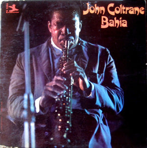 JOHN COLTRANE | BAHIA