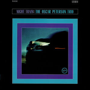 OSCAR PETERSON | NIGHT TRAIN - 2023 180g REISSUE - GATEFOLD