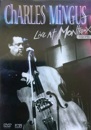CHARLES MINGUS | CHARLES MINGUS LIVE AT MONTREAUX 1975