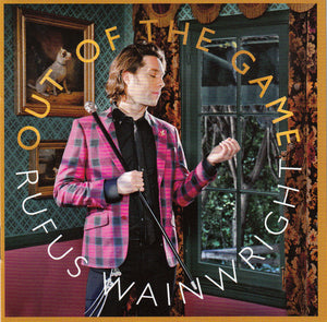 RUFUS WAINWRIGHT | OUT OF THE GAME