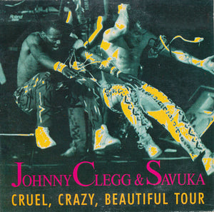 JOHNNY CLEGG | CRUEL CRAZY BEAUTIFUL TOUR (DIGI) (PROMO)