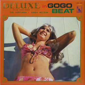 VENTURES / SANDY NELSON | DELUXE IN GOGO BEAT