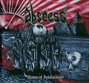 ABSCESS | DAWN OF INHUMANITY