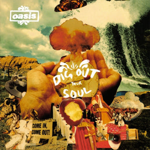 OASIS | DIG OUT YOUR SOUL