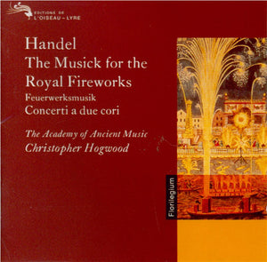 HANDEL / HOGWOOD | MUSICK FOR THE ROYAL FIREWORKS