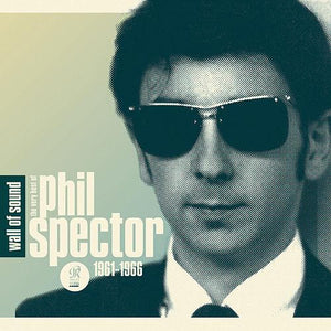 PHIL SPECTOR | WALL OF SOUND VERY BEST OF