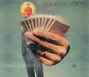 GUIDED BY VOICES | MAG EARWHIG - 2018 REISSUE