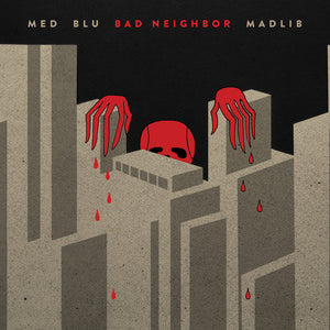 MED / BLU / MADLIB | BAD NEIGHBOR - 2LP