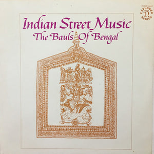 BAULS OF BENGAL | INDIAN STREET MUSIC