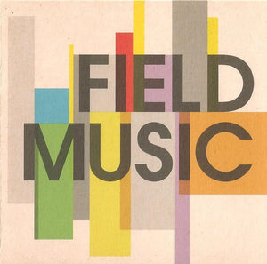 FIELD MUSIC | FIELD MUSIC
