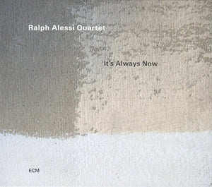 RALPH ALESSI | ITS ALWAYS NOW