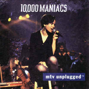 10000 MANIACS | MTV UNPLUGGED