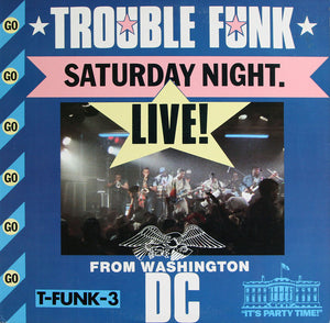 TROUBLE FUNK | SATURDAY NIGHT LIVE FROM WASHINGTON DC - US