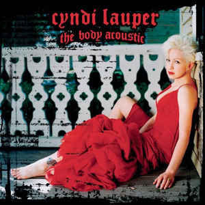 CYNDI LAUPER | BODY ACOUSTIC