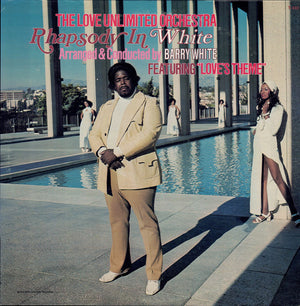 BARRY WHITE / LOVE UNLIMITED ORCHESTRA | RHAPSODY IN WHITE - US