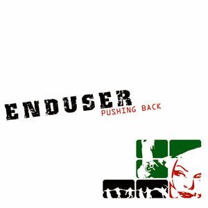 ENDUSER | PUSHING BACK - DOUBLE 12" - BIT ROUGH