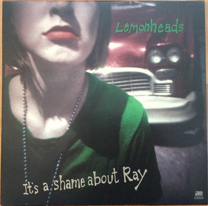 LEMONHEADS | IT'S A SHAME ABOUT RAY - 2014 REISSUE