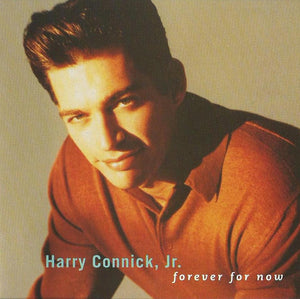 JR HARRY CONNICK | FOREVER FOR NOW