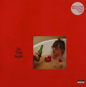 MALCOLM TODD | DO THAT AGAIN