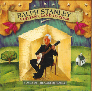 RALPH STANLEY | DISTANT LAND TO ROAM