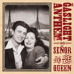 GASLIGHT ANTHEM | SENOR AND THE QUEEN (EP)