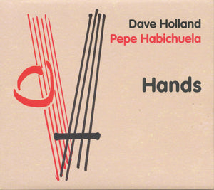 DAVE HOLLAND / PEPE HABICHUELA | HANDS (DIGI)