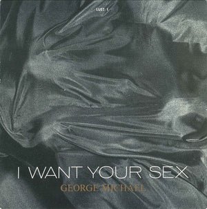GEORGE MICHAEL | I WANT YOUR SEX - 12