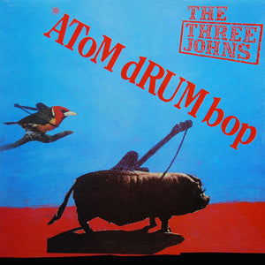 THREE JOHNS | ATOM DRUM BOP