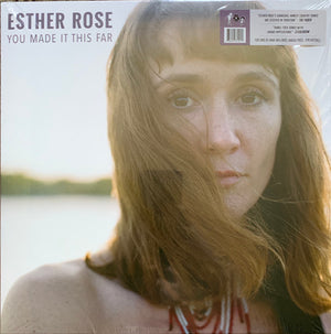 ESTHER ROSE | YOU MADE IT THIS FAR