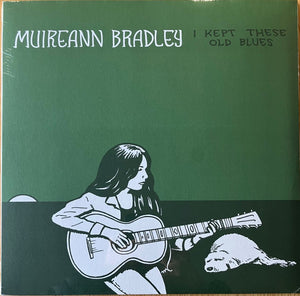 MUIREANN BRADLEY | I KEPT THESE OLD BLUES - 2025 REISSUE
