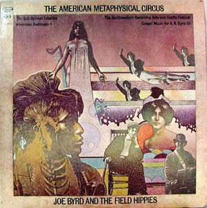 JOE BYRD / AND THE FIELD HIPPIES | AMERICAN METAPHYSICAL CIRCUS