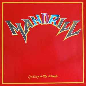 MANDRILL | GETTING IN THE MOOD