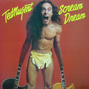 TED NUGENT | SCREAM DREAM - US