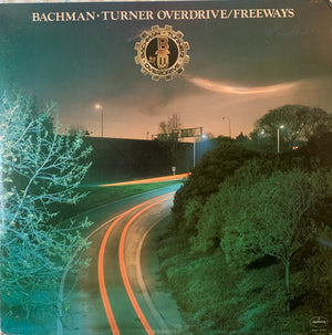 BACHMAN TURNER OVERDRIVE | FREEWAYS - US
