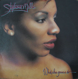 STEPHANIE MILLS | WHAT CHA GONNA DO WITH MY LOVIN LP