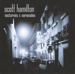 SCOTT HAMILTON | NOCTURNES AND SERENADES