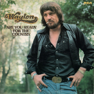 WAYLON JENNINGS | ARE YOU READY FOR THE COUNTRY - US - PROMO - WRITING ON COVER