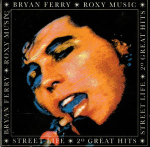 ROXY MUSIC / BRYAN FERRY | STREET LIFE - 20 GREATEST HITS