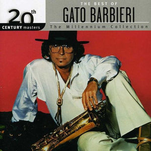 GATO BARBIERI | BEST OF MILLENIUM COLLECTION