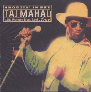 TAJ MAHAL | SHOUTIN IN KEY - LIVE