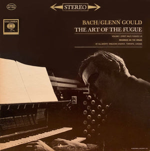 JOHANN SEBASTIAN BACH | ART OF THE FUGUE - VOL 1 FIRST HALF - GOULD - CANADIAN PRESSING