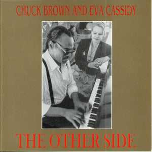 EVA CASSIDY / CHUCK BROWN | OTHER SIDE