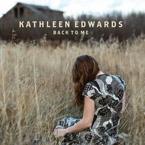 KATHLEEN EDWARDS | BACK TO ME