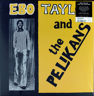 EBO TAYLOR / AND THE PELIKANS | EBO TAYLOR AND THE PELIKANS - 2017 REISSUE